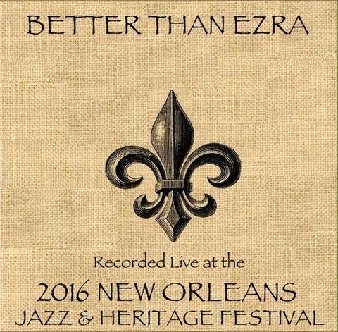 Better Than Ezra - Live At Jazz Fest - 2016 - CD