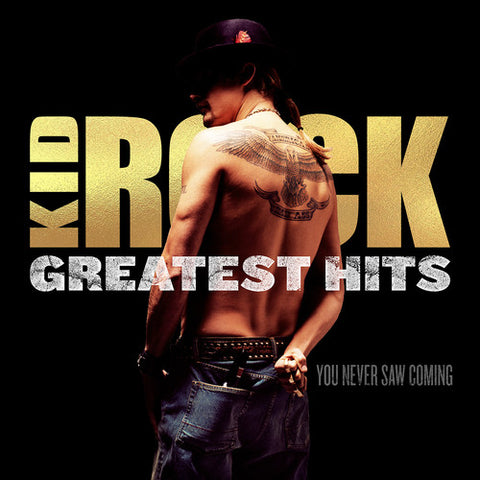 Kid Rock - Greatest Hits: You Never Saw Coming (CD Or Vinyl LP Album)