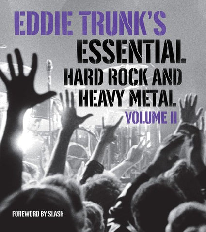 Eddie Trunk's Essential Hard Rock And Heavy Metal Volume II (Trade Paperback) - Book