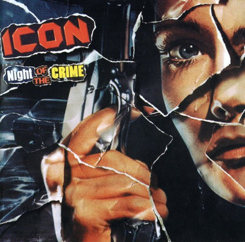 Icon - Night Of The Crime - Remastered - [UK Import] - CD