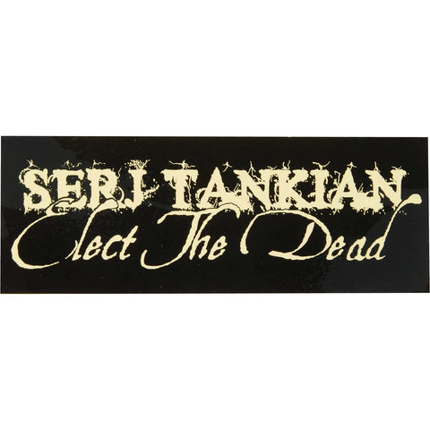 System Of A Down - Serj Tankian - Elect The Dead - Sticker