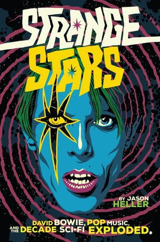 David Bowie - Strange Stars: Pop Music & The Decade Sci-Fi Exploded (Hardcover) - Book