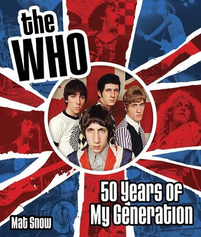 The Who - Fifty Years Of My Generation (Hardcover) - Book