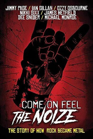 Come On Feel The Noize: Story Of How Rock Became Metal - 2019 - DVD