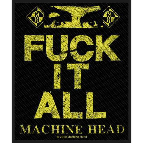Machine Head - Patch - Woven - UK Import - Fu** It All - Collector's Patch