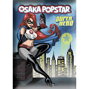 Osaka Popstar - Super Hero Magnet