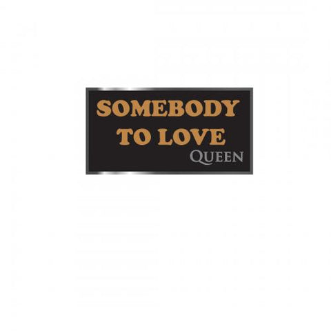 Queen - Somebody To Love Lapel Pin Badge